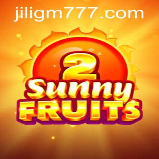 Exploring the World of SunnyFruits2 and JiLigm
